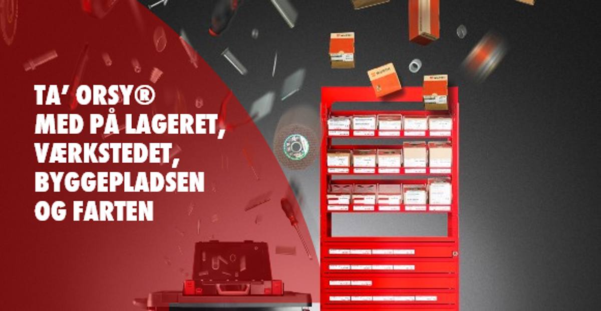 TA’ ORSY® MED PÅ LAGERET, VÆRKSTEDET, BYGGEPLADSEN OG FARTEN